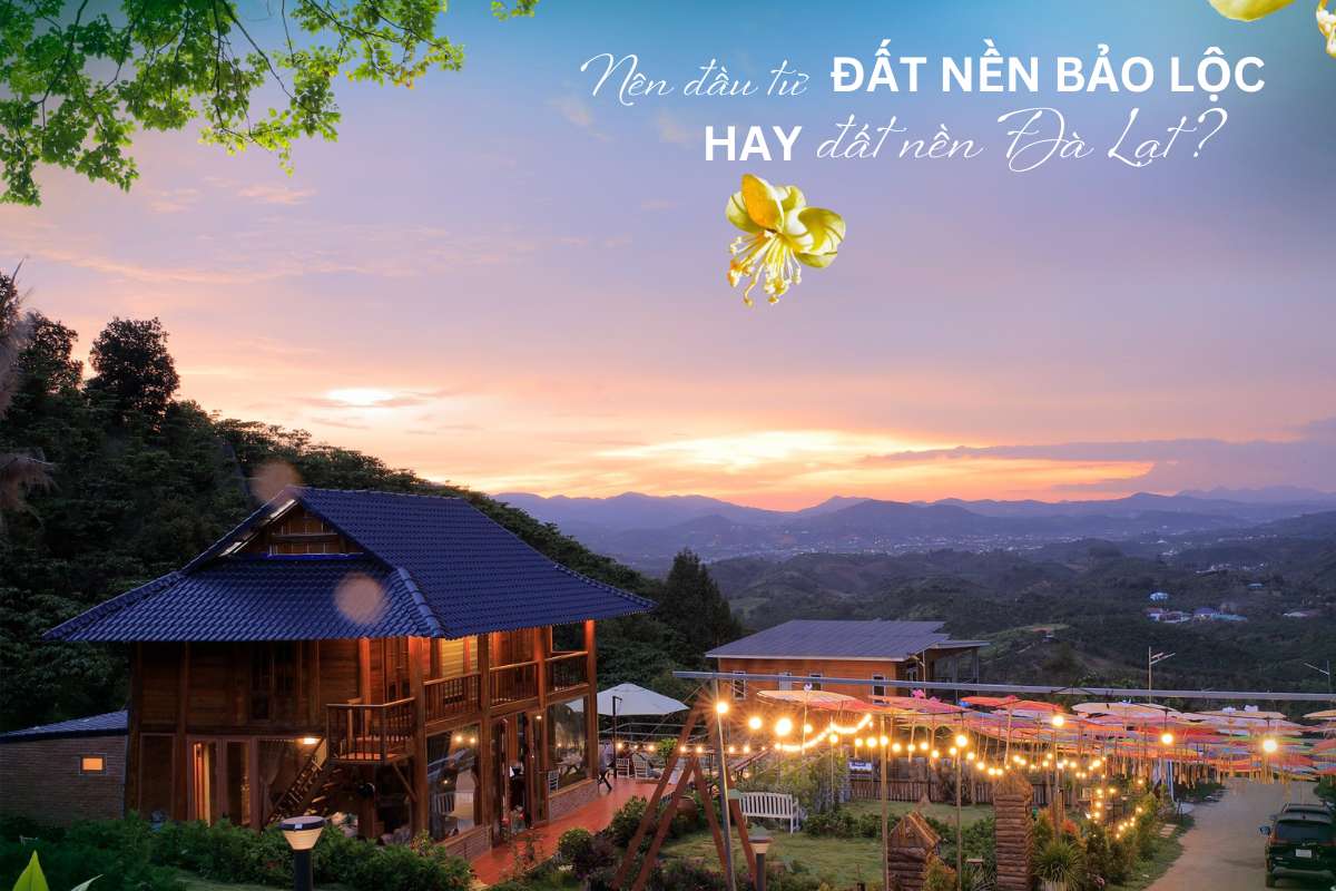 đất nền bảo lộc và đất nền đà lạt