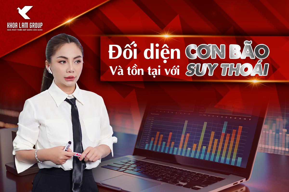 Bài Học Từ Các Sản Phẩm Và Cách Khoa Lâm Group Đối Diện, Tồn Tại Giữa Cơn Bão Suy Thoái