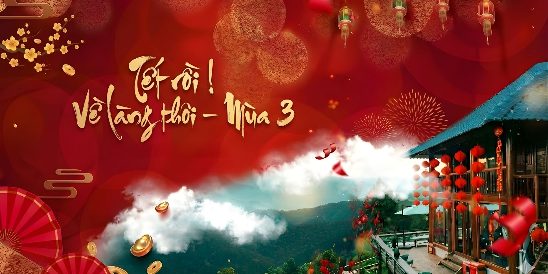 Tết Rồi Về Làng Thôi Mùa 3 - Trở Về Nơi Thuộc Về