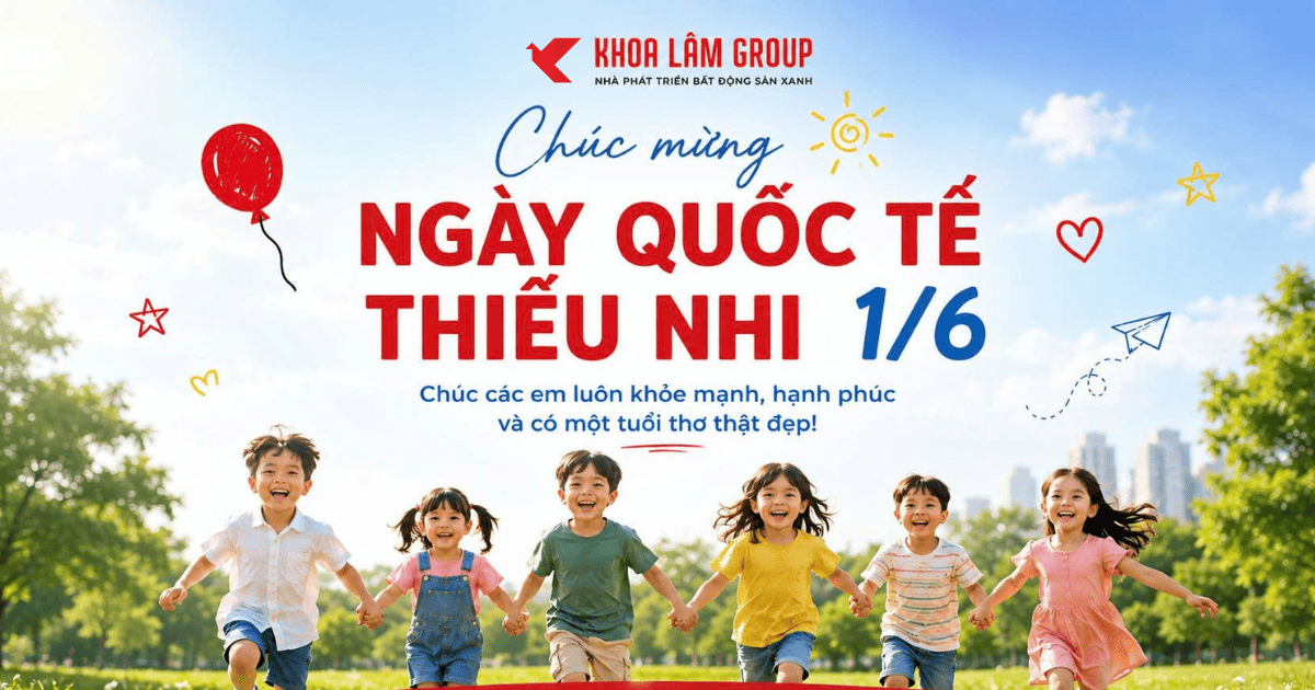 Khoa Lâm Group - Chúc mừng ngày quốc tế thiếu nhi việt nam 1/6