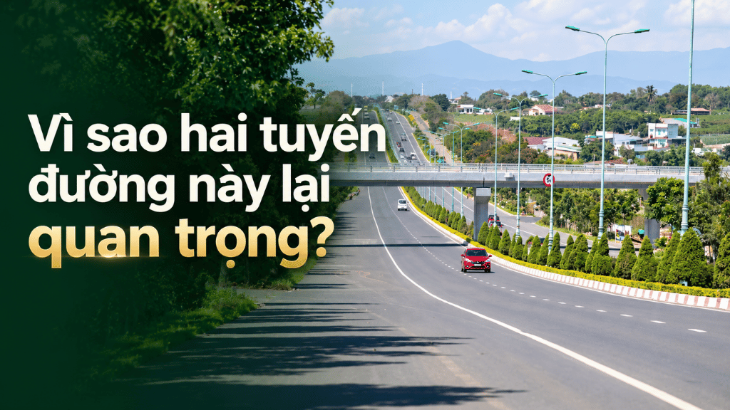 Vì sao hai tuyến đường này lại quan trọng?